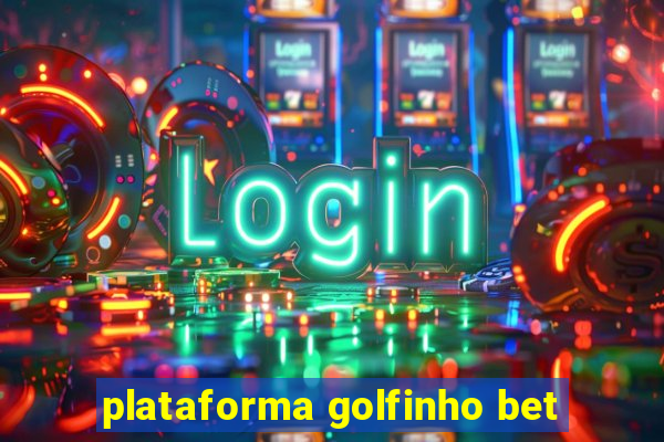 plataforma golfinho bet